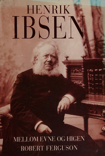 Henrik Ibsen (Innbundet) - Bokia.no