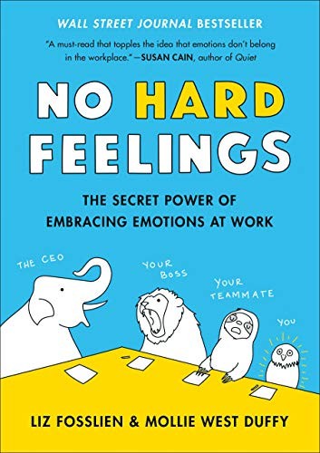 No Hard Feelings: The Secret Power of Embracing Emotions at Work (Innbundet) - Bokia.no