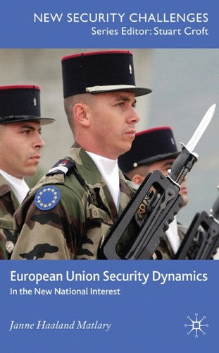 European Union security dynamics: in the new national interest (Innbundet) - Bokia.no