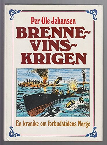 Brennevinskrigen (Innbundet) - Bokia.no