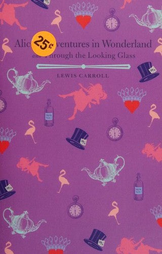 Alice's Adventures in Wonderland and Through the Looking Gla - Bokia.no