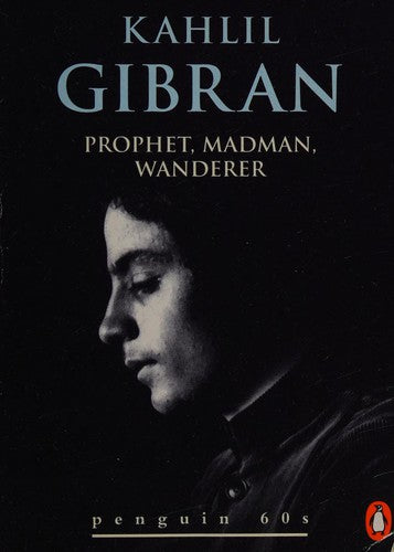The Prophet; the Madman; and the Wanderer - Bokia.no