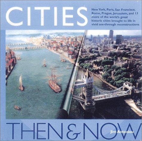 Cities Then & Now: As They Are Today - As They Once Were (Innbundet) - Bokia.no