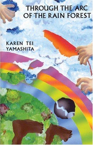 Through the Arc of the Rain Forest: A Novel - Bokia.no