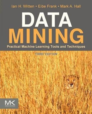 Data Mining: Practical Machine Learning Tools and Techniques - Bokia.no