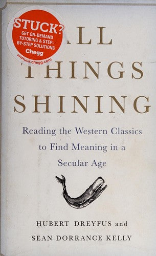 All Things Shining: Reading the Western Classics to Find Meaning in a Secular… (Innbundet) - Bokia.no