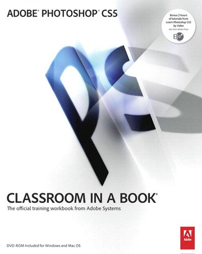 Adobe Photoshop CS5 Classroom in a Book