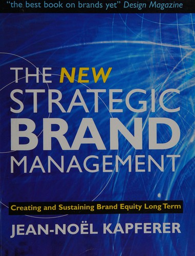 The New Strategic Brand Management: Creating and Sustaining Brand Equity Long… - Bokia.no