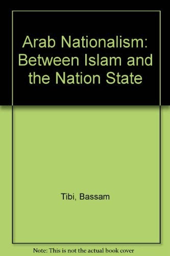 Arab Nationalism: Between Islam and the Nation-state - Bokia.no