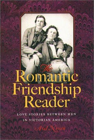 The Romantic Friendship Reader: Love Stories Between Men in Victorian America - Bokia.no