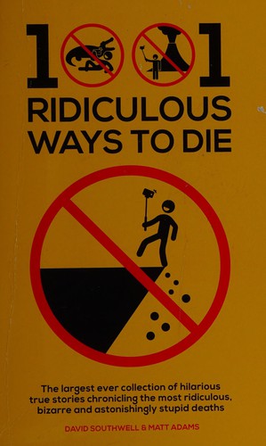1001 Ridiculous Ways to Die - Bokia.no