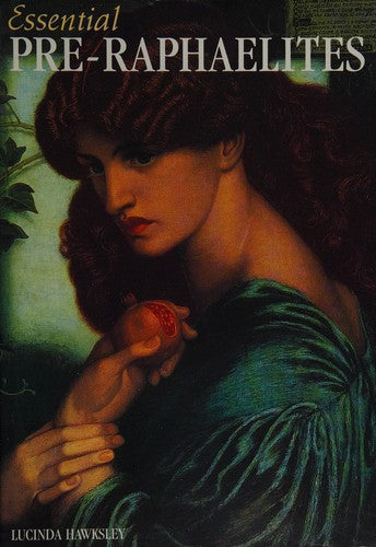 Essential pre-raphaelites (Innbundet) - Bokia.no