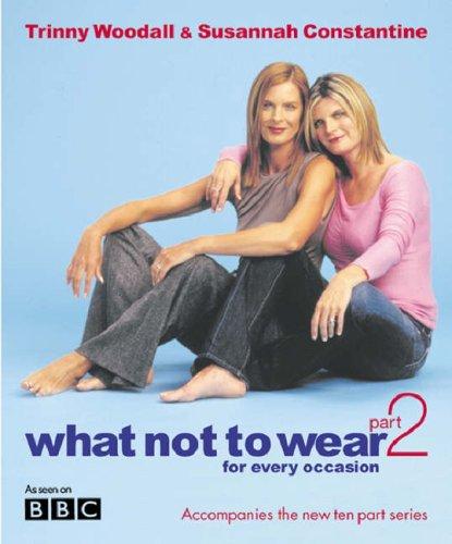 What Not to Wear: For Every Occasion - Bokia.no