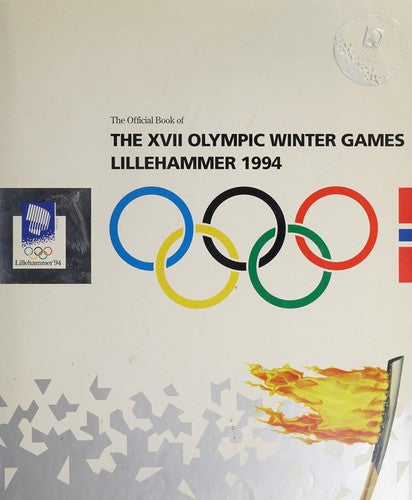 The official book of the 17th olympic winter games Lillehammer 1994 (Innbundet) - Bokia.no