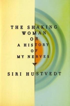 The shaking woman, or A history of my nerves (Innbundet) - Bokia.no