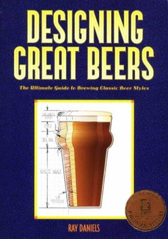 Designing Great Beers: The Ultimate Guide to Brewing Classic Beer Styles - Bokia.no