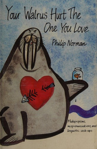 Your Walrus Hurt the One You Love