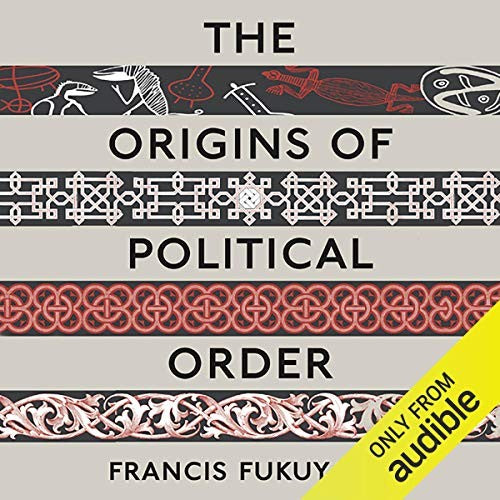 The Origins of Political Order: From Prehuman Times to the French Revolution - Bokia.no