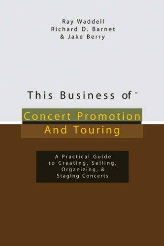 This Business of Concert Promotion and Touring: A Practical Guide to Creating… (Innbundet) - Bokia.no