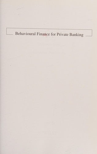 Behavioural Finance for Private Banking (Innbundet) - Bokia.no