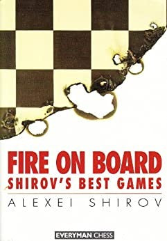 Fire on Board: Shirov's Best Games (Innbundet) - Bokia.no