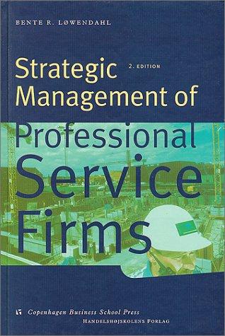 Strategic Management of Professional Service Firms - Bokia.no
