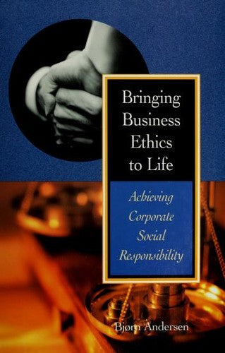 Bringing Business Ethics to Life: Achieving Corporate Social Responsibility - Bokia.no