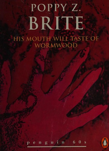 His Mouth Will Taste of Wormwood and Other Stories