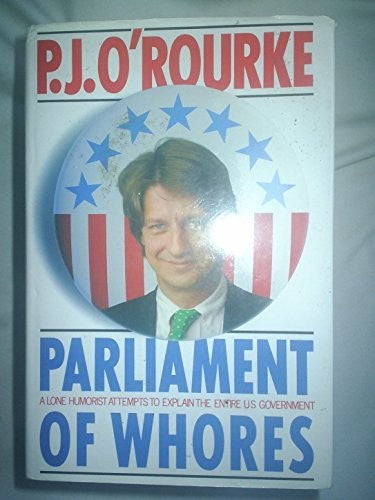 Parliament of whores : a lone humorist attempts to explain the entire U.S. government - Bokia.no