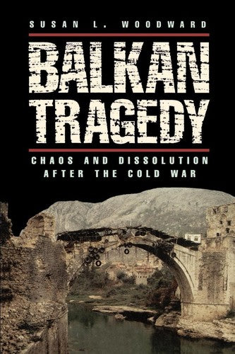Balkan tragedy: chaos and dissolution after the Cold War - Bokia.no