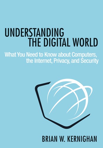 Understanding the Digital World: What You Need to Know about Computers, the I… (Innbundet) - Bokia.no