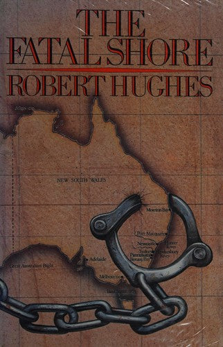 The Fatal Shore : a History of the Transportation of Convicts to Australia 1787 - 1868 - Bokia.no