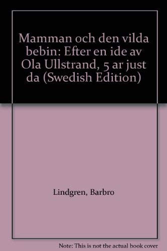Mamman och den vilda bebin - Bokia.no