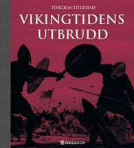 Vikingtidens utbrudd 9788291640679 Torgrim Titlestad Brukte bøker