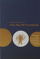 Vila dig till framgång 9789163115004 Christer Westlund Brukte bøker