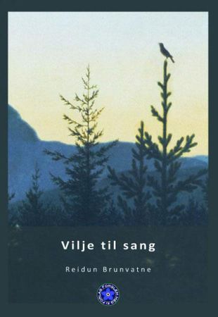 Vilje til sang 9788293407157 Reidun Brunvatne Brukte bøker