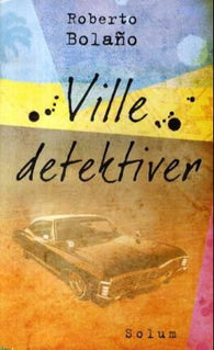 Ville detektiver 9788256015979 Roberto Bolaño Brukte bøker