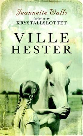 Ville hester 9788279005193 Jeannette Walls Brukte bøker