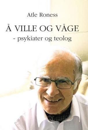 Å ville og våge 9788282330534 Atle Roness Jørn-Kr. Jørgensen Brukte bøker