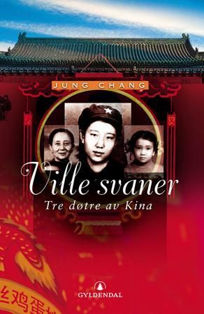 Ville svaner 9788205333994 Jung Chang Brukte bøker