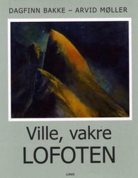 Ville, vakre Lofoten 9788252047578 Arvid Møller Brukte bøker