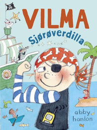 Vilma sjørøverdilla 9788283730685 Abby Hanlon Brukte bøker