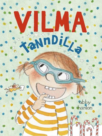 Vilma tanndilla 9788283731095 Abby Hanlon Brukte bøker