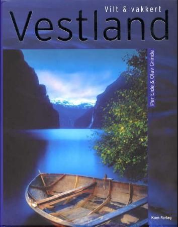 Vilt og vakkert Vestland 9788290823585 Olav Grinde Brukte bøker
