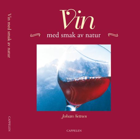 Vin med smak av natur 9788202195342 Johan Setnes Brukte bøker