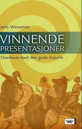 Vinnende presentasjoner 9788204097705 Jerry Weissman Brukte bøker