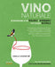 Vino naturale. Un'introduzione ai vini biologici e biodinamici fatti in modo naturale 9788868954376 Isabel Legeron Brukte bøker