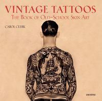 Vintage Tattoos: The Book of Old-School Skin Art 9780789318244 Carol Clerk Brukte bøker