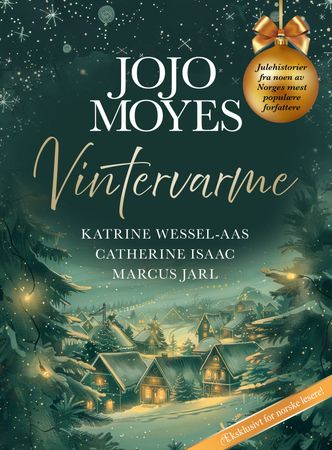 Vintervarme 9788234720611 Jojo Moyes Catherine Isaac Marcus Jarl Katrine Wessel-Aas Brukte bøker