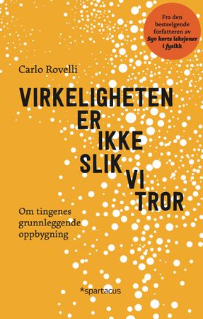 Virkeligheten er ikke slik vi tror 9788243011984 Carlo Rovelli Brukte bøker